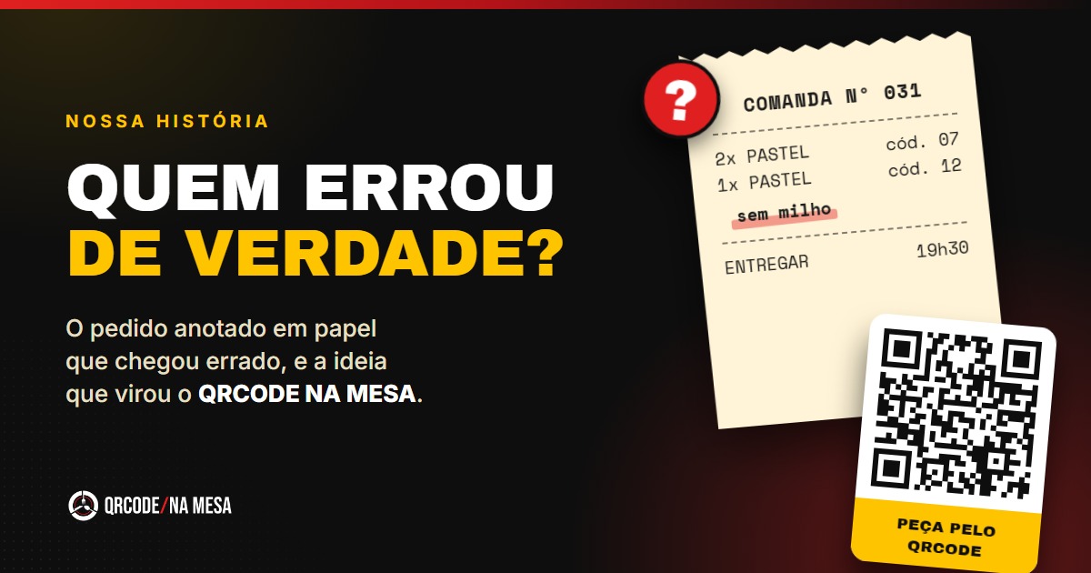Comanda de papel com pedido de pastel e a anotação sem milho, ao lado de um cartão com QRCode para pedir pela mesa